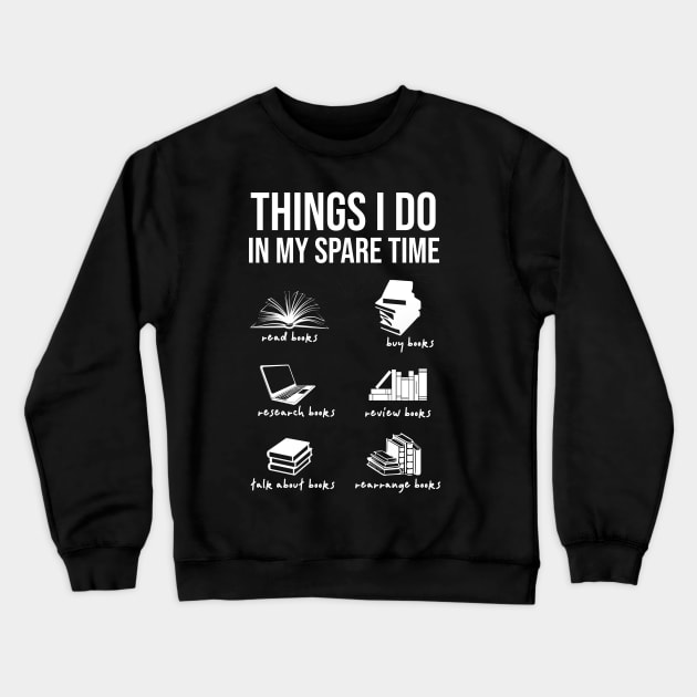 things i do in my spare time - humor Crewneck Sweatshirt by KyleCreated